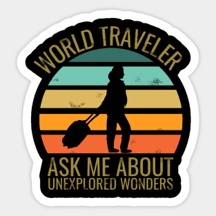 World traveler - traveller addict - travel addict - Travel the world Sticker